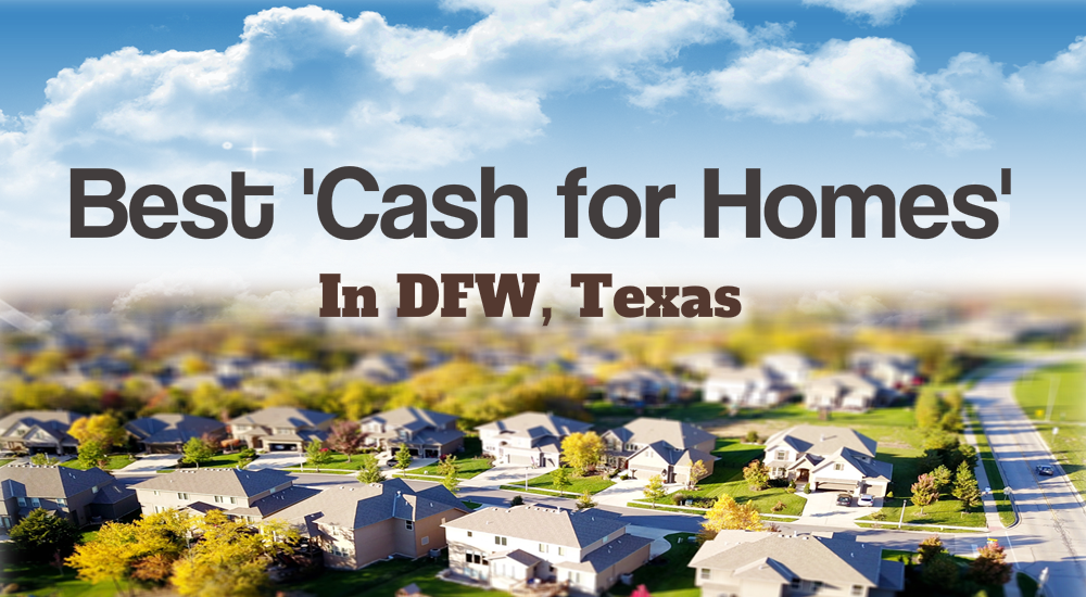 Get Cash for Homes in DFW Texas